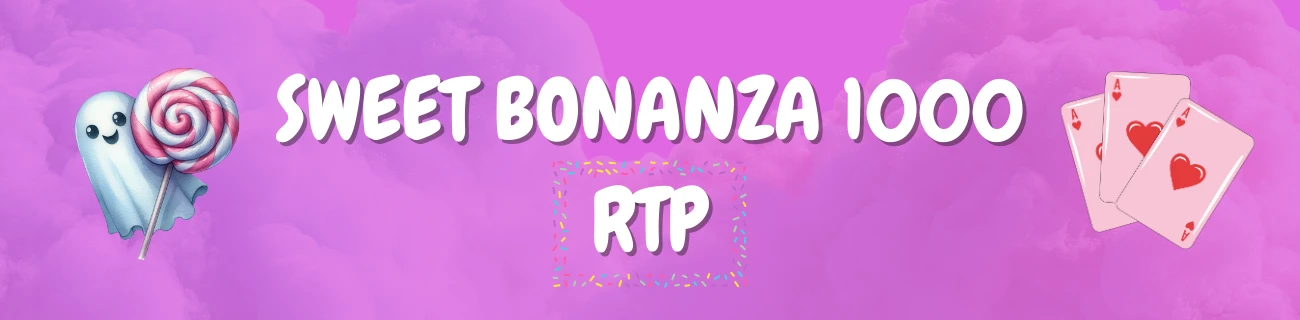 sweet bonanza 1000 rtp